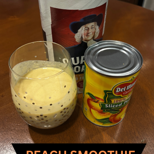 glass of peach smoothie, can of peaches and box of Quaker Oats